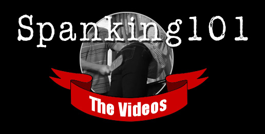 Spanking 101: The Videos